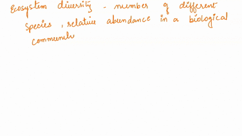 ecosystem-diversity-is-the-number-of-different-species-and-the-relative-abundance-of-each-species-in-96519