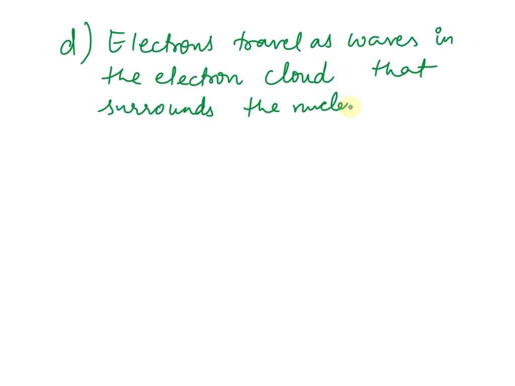 SOLVED: The current model of the atom states that a. electrons orbit ...