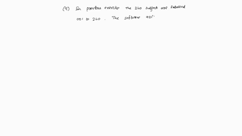 select-the-best-answer-in-the-experiment-of-the-previous-exercise-the-240-subjects-are-labeled-001-t-98746
