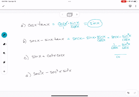 simplify-the-following-trigonometric-expressions-as-much-as-possible-a-cosx-tanx-b-secx-sinx-tanx-sinx-cotx-cosx-dsec-x-sec-x-sin-x-98629