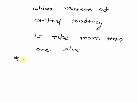 mean-median-mode-a-for-these-data-which-measures-of-central-tendency-take-more-than-one-value-choose-all-that-apply-none-of-these-measures-b-suppose-that-the-measurement-15-the-mean-smallest-39704