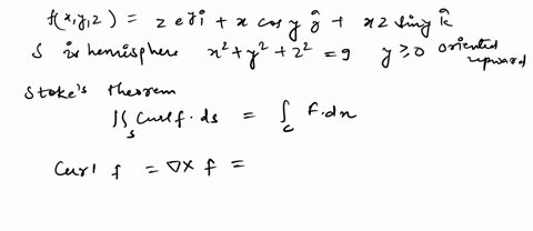 use-stokes-theorem-to-evaluate-s-curl-f-ds-fx-y-z-zey-i-x-cos-y-j-xz-sin-y-k-s-is-the-hemisphere-x2-y2-z2-16-y-0-oriented-in-the-direction-of-the-positive-y-axis-64905
