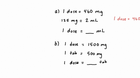 a-physician-orders-a-patient-to-take-460-mg-of-a-medication-po-q6h-that-medication-is-supplied-at-125-mg-per-2-ml-how-many-ml-would-you-give-this-patient-per-dose-round-your-answer-to-the-te-13828