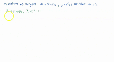 find-an-equation-of-the-tangent-to-the-curve-x-sin-t-y-t-2-t-at-the-point-0-2-03056