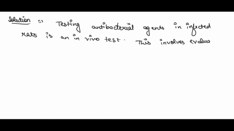 question-9-which-of-the-following-is-anlin-vivo-test-not-yet-answered-select-one-receptor-binding-studies-on-tissue-preparations_-testing-inhibitors-on-isolated-enzymes_-testing-antibacteria-95277