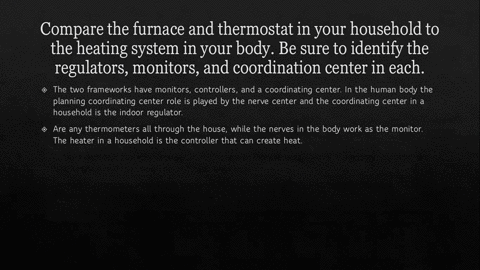 question-8-points-a-compare-the-furnace-and-thermostat-your-household-to-the-heating-system-in-your-body-be-sure-to-identify-the-regulators-monitors-and-coordination-centre-in-each-6-marks-b-62403