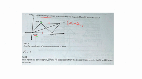 the-figure-shows-parallelogram-pqrs-on-coordinate-plane_-diagonals-sq-and-pr-intersect-at-point-t-p2b-2c-q-so-0-rza-0-part-a-find-the-coordinates-of-point-q-in-terms-of-a-band-c-q-part-b-sin-73474