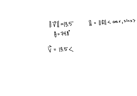 find-the-x-and-y-components-of-the-given-vector-by-use-of-the-trigonometric-functions-the-magnitude-is-shown-first-followed-by-the-direction-as-an-angle-in-standard-position-135-lb-theta-748-57545