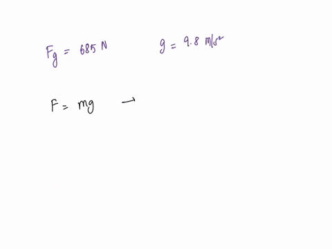 what-is-the-mass-of-an-object-that-experiences-a-gravitational-force-of-685-n-near-earths-surface-where-q-980-ms2-o727-kg-o713-kg-699-kg-685-kg-submit-request-answer-16839