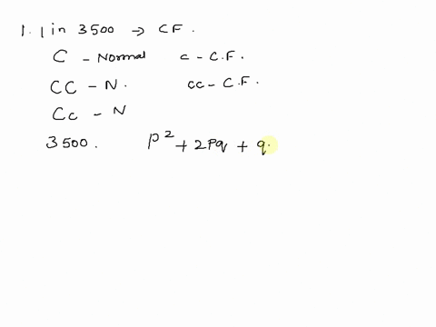 hardy-weinberg-approximately-1-in-3500-newborns-in-the-united-states-are-born-with-cystic-fibrosis-c-is-the-normal-allele-dominant-over-the-recessive-c-allele-individuals-must-be-homozygous-90238
