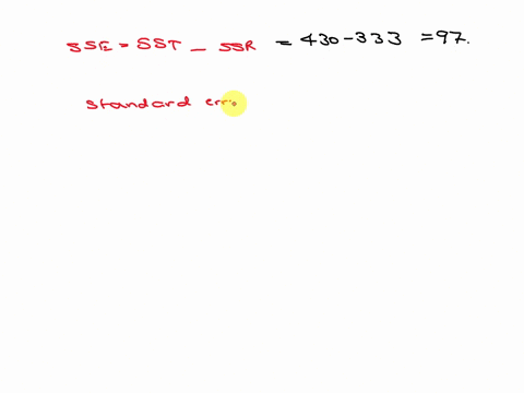 you-have-run-a-simple-regression-on-a-sample-with-14-observations-and-obtained-the-following-information-ssr-333-sst-430-calculate-the-value-of-the-standard-error-of-estimate-s-round-your-an-12672
