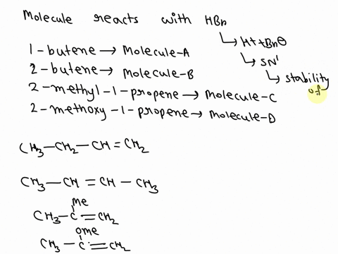 which-molecule-would-react-fastest-with-hbr-molecule-a-1-butene-mmolecule-b-2-butene-mmolecule-c-2-methyl-1-propene-molecule-d-2-methoxy-1-propene-22962