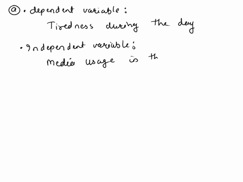 question-2-a-group-of-researchers-investigated-the-effect-of-media-usage-whether-or-not-subjects-watch-television-or-use-the-internet-in-the-bedroom-on-tiredness-during-the-day-measured-0l1-99718