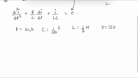 the-diagram-below-is-an-rcl-circuit-with-r-10-ohms-c-10-2farad-henry-and-v-12-volts-the-switch-is-closed-at-time-t-0-assume-that-the-initial-current-i0-0-and-the-initial-charge-on-the-capaci-54117