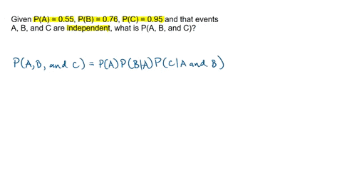 given-pa-055-pb-076-pc-095-and-that-events-a-b-and-c-are-independent-what-is-pa-b-and-c-answer-in-decimal-form-round-to-3-decimal-places-as-needed-your-answer