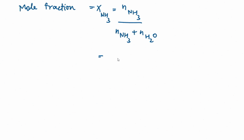 a-solution-is-prepared-by-dissolving-150-g-of-nh3-mw-17-gmol-in-2500-g-of-water-mw-18-gmol-what-is-the-mole-fraction-of-nh3-in-the-solution-a-003-b-088-c-14-d-0060-13577