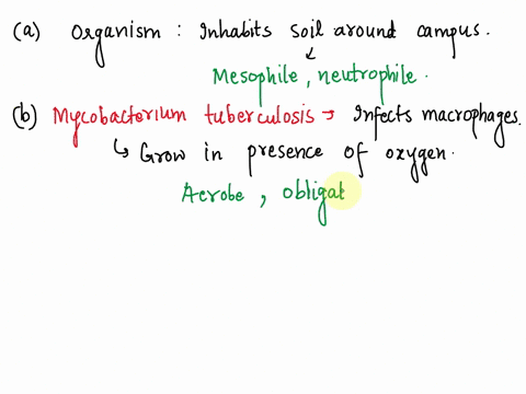 please-answer-questions-one-and-two-ill-upvote-1for-the-following-organismsuse-the-appropriate-terms-to-describe-their-growthfor-examplean-organism-that-does-not-respire-oxygen-and-grows-at-67768