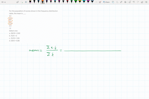 for-the-population-of-scores-shown-in-the-frequency-distribution-table-the-mean-is-____-x-f-5-2-4-1-3-3-2-2-1-2-select-one-a-2910-290-b-155-3-c-1510-150-d-295-580-75185