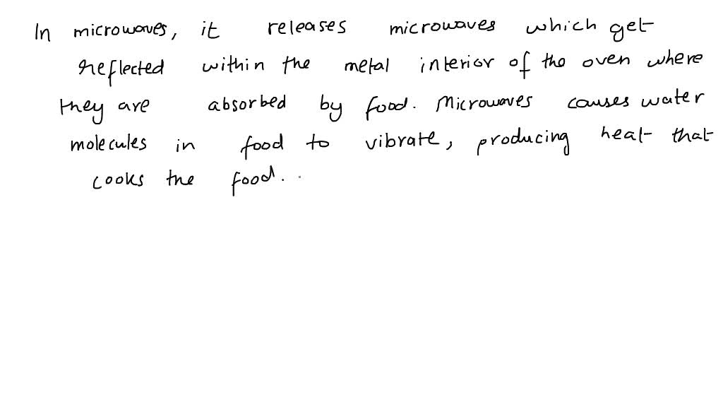 SOLVED How do microwave ovens work? Are they dangerous? Explain the