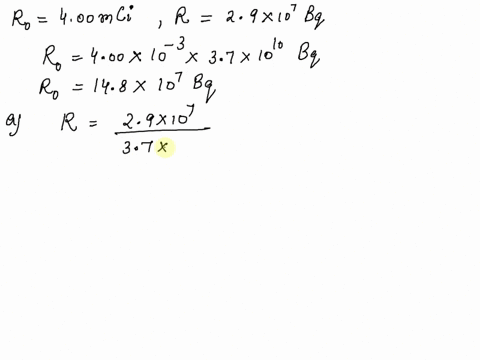 45-a-60co-source-is-labeled-400-mci-but-its-present-activity-is-found-to-be-29-x-107-bq-a-what-is-the-present-activity-in-mci-b-how-long-ago-did-it-actually-have-a-400-mci-activity-00262