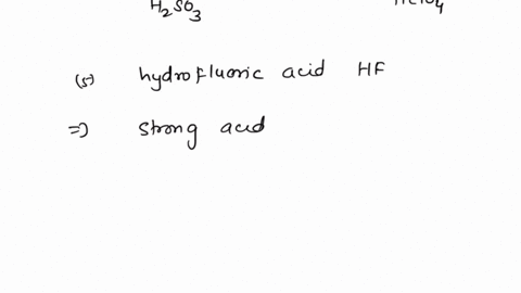 which-of-the-following-is-a-strong-acid-a-carbonic-acid-h2co3-b-nitrous-acid-hno2-c-sulfurous-acid-h2so3-d-perchloric-acid-hclo4-e-hydrofluoric-acid-hf-22427