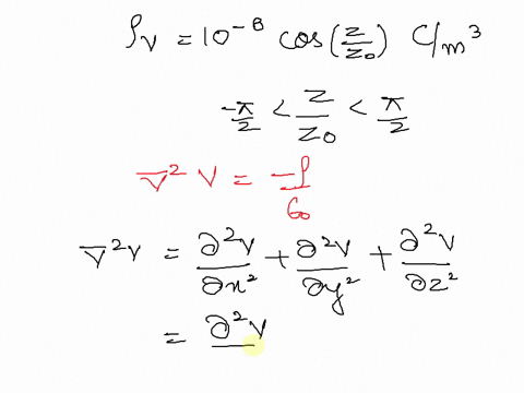 the-region-2-z-z0-2-has-a-charge-density-v-10-8-cos-zz0-cm3-elsewhere-the-charge-density-is-zero-find-potential-v-and-electric-field-intensity-e-from-poissons-equation-and-compare-the-result-98002