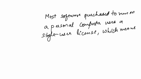 most-software-purchased-to-run-on-a-personal-computer-uses-a-___________-license-a-multiuser-b-concurrent-user-c-site-d-single-user