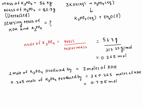 potassium-hydroxide-and-phosphoric-acid-react-to-form-potassium-phosphate-and-water-according-to-the-equation-3kohaq-h3po4aq-k3po4aq-3h2ol-determine-the-starting-mass-of-each-reactant-if-563-03665