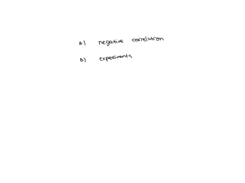 causation-can-be-proved-by-using-an-a-negative-correlation-o-b-experiment-o-c-observatior-d-hidden-variable-answer-experiment-44714