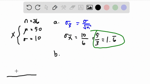 a-random-sample-of-size-36-will-be-selected-from-a-population-that-has-a-mean-equal-to-50-and-a-standard-deviation-of-10_-a-calculate-the-standard-error-of-the-sampling-distribution-b-what-i-74994
