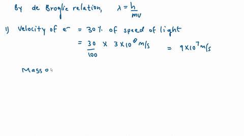 calculate-the-de-broglie-wavelength-for-each-ofthe-following-an-electron-with-a-velocity-30-ofthe-speed-of-light-wavelength-b-a-tennis-ball-55-g-served-at-19-m-s-43-mih-wavriength-72666