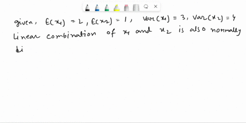 let-x1-be-normal-random-variable-with-mean-2-and-variance-3-and-let-x2-be-a-normal-random-variable-with-mean-1-and-variance-4-assume-that-x1-and-x2-are-independent_-a-what-is-the-distributio-75168