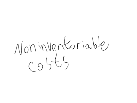 are-expensed-in-the-period-in-which-they-are-incurred-group-of-answer-choices-noninventoriable-costs-inventoriable-costs-product-costs-direct-materials