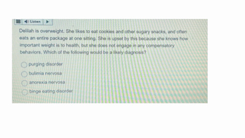 delilah-is-overweight-she-likes-to-eat-cookies-and-other-sugary-snacks-and-often-eats-an-entire-package-at-one-sitting-she-is-upset-by-this-because-she-knows-how-important-woight-is-to-health-but-she