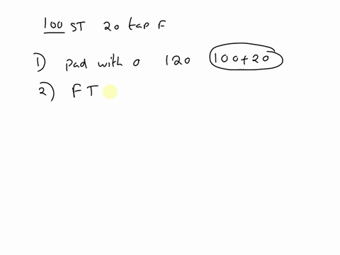 how-would-you-achieve-the-linear-convolution-of-a-100-sample-time-series-and-a-20-tap-filter-in-the-frequency-domain-67083