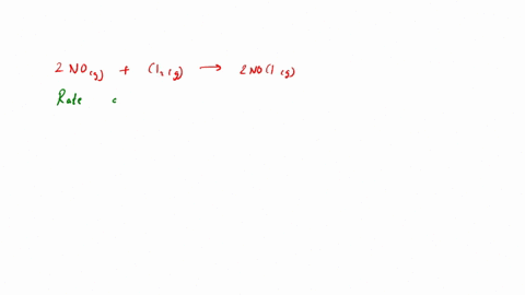 given-the-following-balanced-equation-determine-the-rate-of-reaction-with-respect-to-nocl-if-the-rate-of-no-loss-is-214-10-2-ms-what-is-the-rate-of-formation-of-nocl-2-nog-cl2g-2-noclg-18837