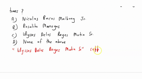 which-of-the-following-orchard-growers-supported-the-education-of-his-6-children-because-of-planting-mango-trees-a-nicolas-bacos-malbong-jr-c-ulysses-delos-reyes-mutia-sr-b-rosalito-manugas-26876