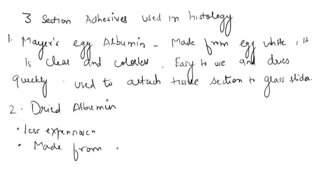SOLVED in histology Name three section adhesives and the use of each