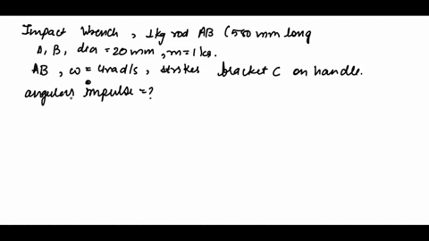 the-impact-wrench-consists-of-a-slender-1-kg-rod-a-b-which-is-580-mathrmmm-long-and-cylindrical-end-26349