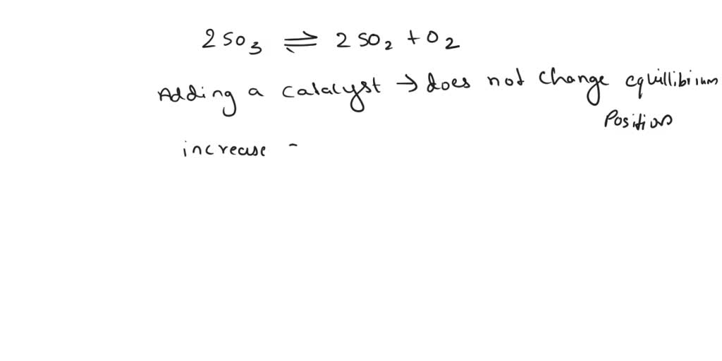 Consider the reaction represented by the equation 2SO2(g) + O2(g) â ...