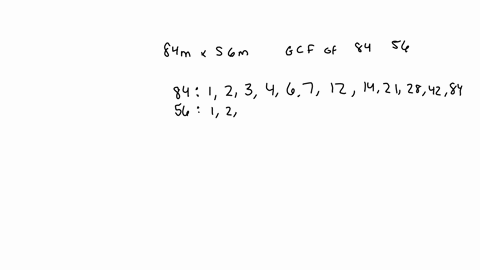 a-man-has-a-garden-measuring-84-m-by-56-m-he-divides-it-into-the-minimum-number-ofsquare-plots-what-is-the-length-of-each-square-plot-14957