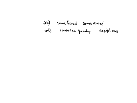 23-the-short-run-is-a-period-of-time-in-which-a-the-amount-of-output-produced-is-fixed-b-there-is-a-shortage-of-most-inputs-c-the-quantities-of-some-inputs-are-fixed-and-others-can-be-varied-d-there-i