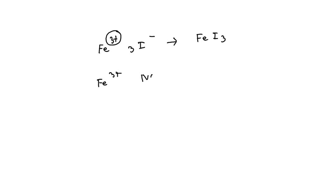 SOLVED formulas for iron(III) iodide nitrate acetate