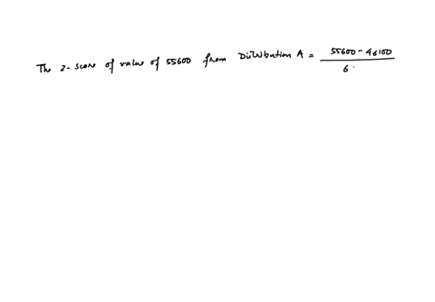 question-13-5-points-suppose-two-distributions-with-the-following-characteristics-are-given-distribution-a-distribution-b-u46100-u3030-o6339-o554-if-a-value-from-distribution-a-is-55600-and-85375