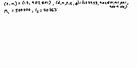 2-consider-the-rsa-public-and-private-key-pairs-e-n-17-902801-and-d-n-p-q-423953-902801-911-991-900900-given-m1-500000-compute-c1-me-1-mod-n-given-c2-707631-compute-m2-c-d-2-mod-n-23034
