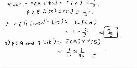ij1opts-two-people-and-fire-at-a-target-the-hit-miss-outcome-for-each-person-independent-of-the-outcome-for-the-other-person_-the-respective-probabilities-of-hitting-the-target-are-pa-13-and-24903