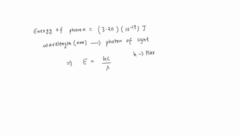 5-what-is-the-wavelength-nm-for-a-photon-of-light-with-an-energy-of-320-x-10-19-jphoton-61915