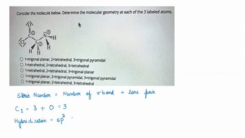consider-the-molecule-below-determine-the-molecular-geometry-at-each-of-the-3-labeled-atoms-no-h-co-1-trigonal-planar-2-tetrahedral-3-trigonal-pyramidal-1-tetrahedral-2-tetrahedral-3-tetrahe-53054
