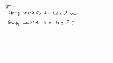 an-elevator-cable-breaks-the-elevators-fall-is-stopped-by-compression-of-a-spring-at-the-bottom-of-the-shaft-the-spring-whose-force-constant-is-2x105nm-must-absorb-3x104j-of-energy-when-bein-49553