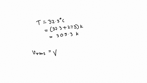 calculate-the-root-mean-square-velocity-for-the-o2-molecules-in-a-sample-of-o2-gas-at-323c-r-83145-jk-mol-56009